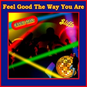 GLIFFO - FEEL GOOD THE WAY YOU ARE